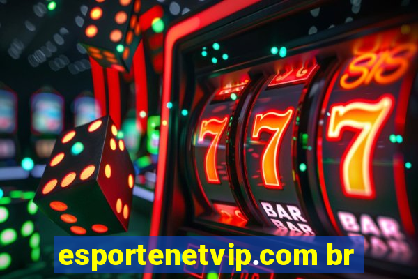 esportenetvip.com br